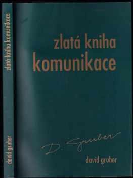 David Gruber: Zlatá kniha komunikace