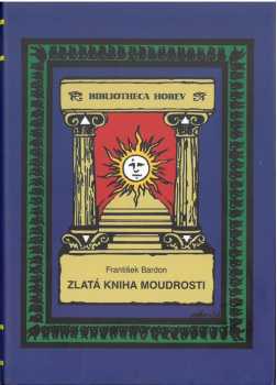 František Bardon: Zlatá kniha moudrosti