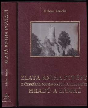 Zlatá kniha pověstí z českých, moravských a slezských hradů a zámků