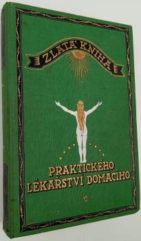 Adolf Ambrož: Zlatá kniha praktického lékařství domácího