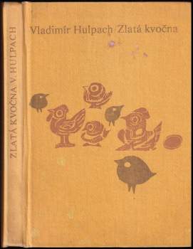 Vladimír Hulpach: Zlatá kvočna