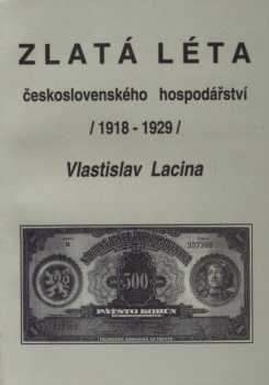 Zlatá léta československého hospodářství 1918-1929