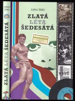 Juraj Šebo: Zlatá léta šedesátá