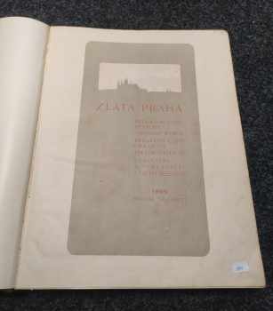 Jaroslav Kvapil: Zlatá Praha - ročník 16. - čísla 1 - 52 - KOMPLETNÍ ROČNÍK