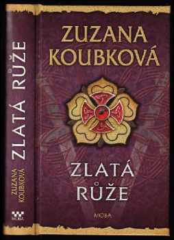 Zuzana Koubková: Zlatá růže