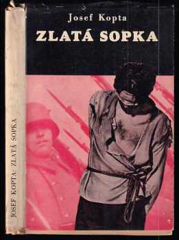 Zlatá sopka : román - Josef Kopta (1937, Melantrich) - ID: 365925