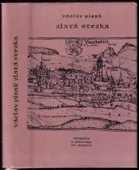 Václav Písař: Zlatá stezka