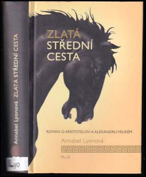 Annabel Lyon: Zlatá střední cesta
