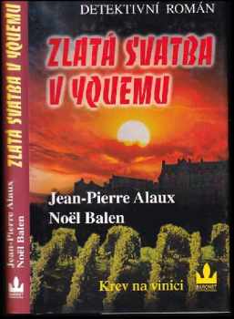 Jean-Pierre Alaux: Zlatá svatba v Yquemu