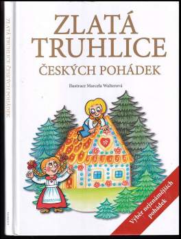 Marcela Walterová: Zlatá truhlice českých pohádek