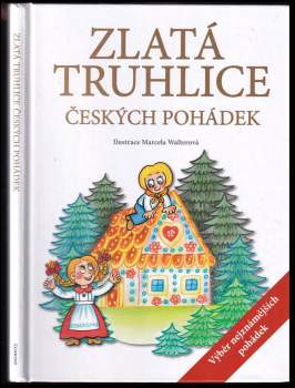 Marcela Walterová: Zlatá truhlice českých pohádek