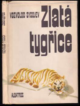 Vsevolod Petrovič Sysojev: Zlatá tygřice