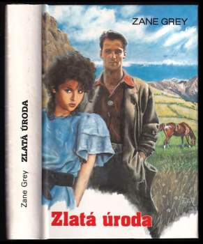 Zane Grey: Zlatá úroda
