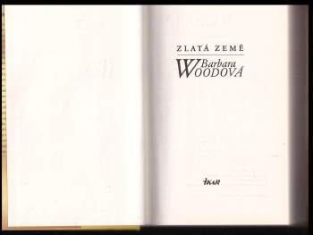 Barbara Wood: Zlatá země