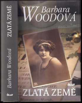 Barbara Wood: Zlatá země