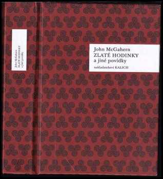 Zlaté hodinky a jiné povídky - John McGahern (2015, Kalich) - ID: 1882216