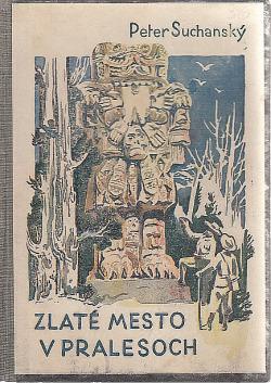 Zlaté mesto v pralesoch