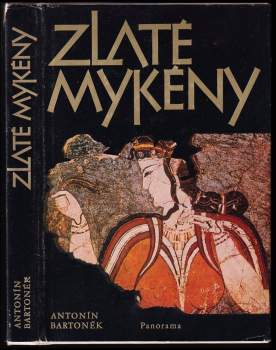 Antonín Bartonek: Zlaté Mykény