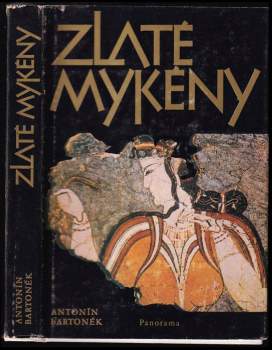 Antonín Bartonek: Zlaté Mykény