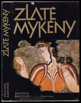 Antonín Bartonek: Zlaté Mykény