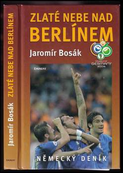Jaromír Bosák: Zlaté nebe nad Berlínem