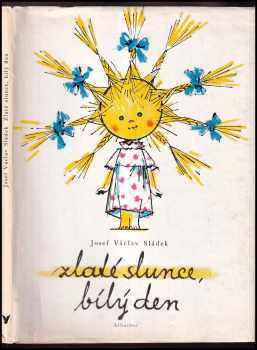 Zlaté slunce, bílý den