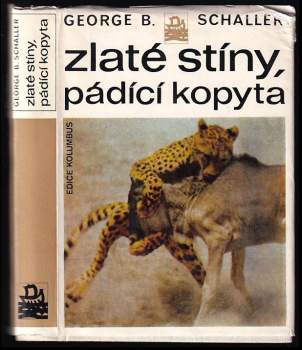 George B Schaller: Zlaté stíny, pádící kopyta