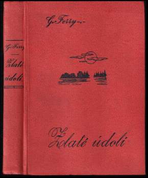 Gabriel Ferry: Zlaté údolí