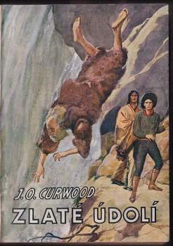 James Oliver Curwood: Zlaté údolí