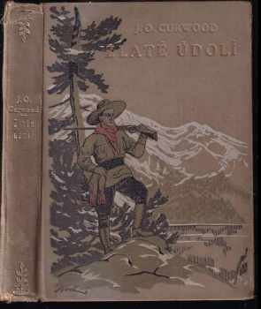 James Oliver Curwood: Zlaté údolí