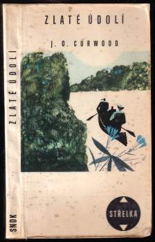 James Oliver Curwood: Zlaté údolí