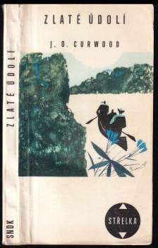 James Oliver Curwood: Zlaté údolí