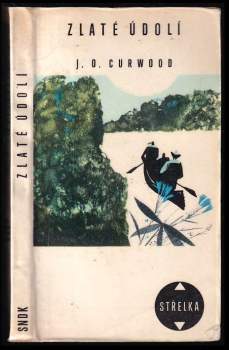 James Oliver Curwood: Zlaté údolí