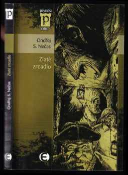 Zlaté zrcadlo - Ondřej S. Nečas (2013, Epocha) - ID: 750799