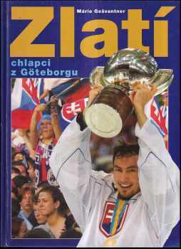 Peter Pospíšil: Zlatí chlapci z Göteborgu