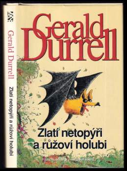 Gerald Malcolm Durrell: Zlatí netopýři a růžoví holubi