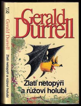 Zlatí netopýři a růžoví holubi