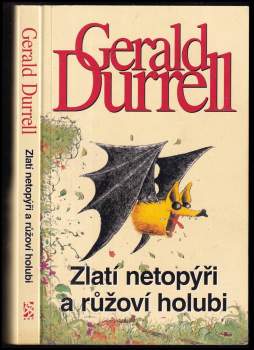 Zlatí netopýři a růžoví holubi