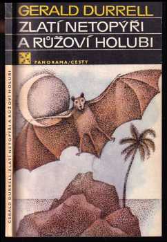 Zlatí netopýři a růžoví holubi