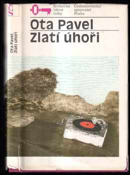 Zlatí úhoři : Četba pro žáky stř. škol - Ota Pavel (1988, Československý spisovatel) - ID: 742770