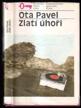 Zlatí úhoři : četba pro žáky stř. škol - Ota Pavel (1988, Československý spisovatel) - ID: 742770