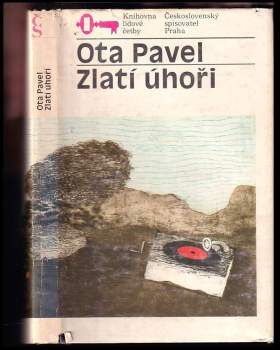 Zlatí úhoři : Četba pro žáky stř. škol - Ota Pavel (1988, Československý spisovatel) - ID: 761273