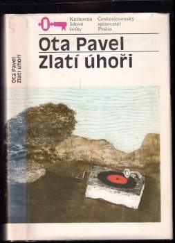 Zlatí úhoři : Četba pro žáky stř. škol - Ota Pavel (1988, Československý spisovatel) - ID: 849539