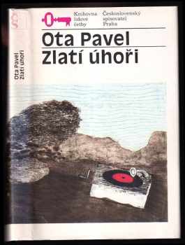 Zlatí úhoři : četba pro žáky stř. škol - Ota Pavel (1988, Československý spisovatel) - ID: 471956