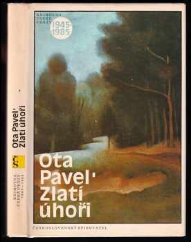 Zlatí úhoři - Ota Pavel (1985, Československý spisovatel) - ID: 459515