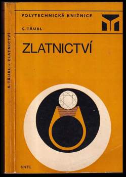 Karel Täubl: Zlatnictví