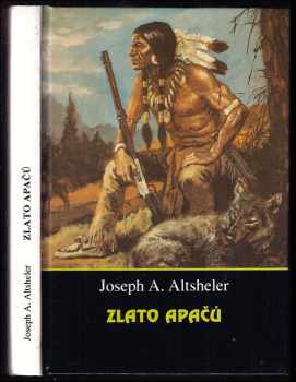 Zlato Apačů - Joseph A Altsheler (1994, Cedr) - ID: 846108