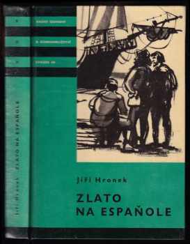 Zlato na Espaňole - Jiří Hronek (1961, Státní nakladatelství dětské knihy) - ID: 178584