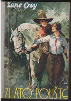 Zane Grey: Zlato pouště