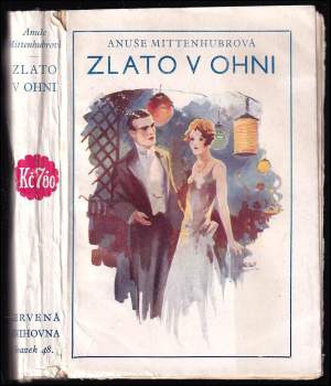 Anuše Mittenhubrová: Zlato v ohni